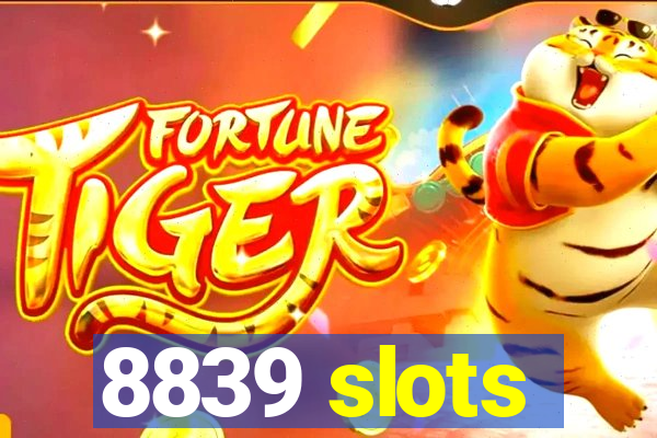 8839 slots